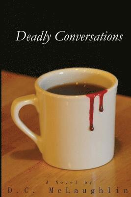 D. C. McLaughlin - Deadly Conversations, Häftad