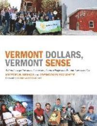 Gwendolyn Hallsmith - Vermont Dollars, Vermont Sense: A Handbook for Investors, Businesses, Finance Professionals, and Everybody Else, Häftad