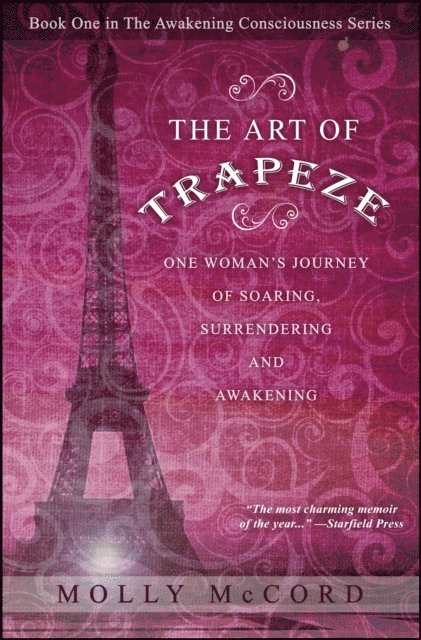 Molly McCord - Art of Trapeze: One Woman's Journey of Soaring, Surrendering, and Awakening, E-bok