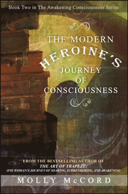 Molly McCord - Modern Heroine's Journey of Consciousness, E-bok