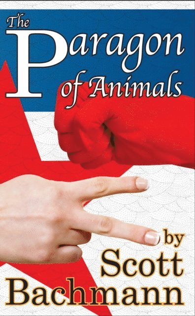 Scott Bachmann - Paragon of Animals, E-bok