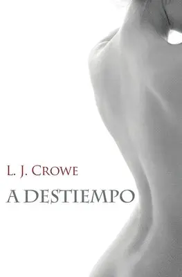 L J Crowe - A destiempo, Häftad. Tillgänglighet: Lägg i varukorg
