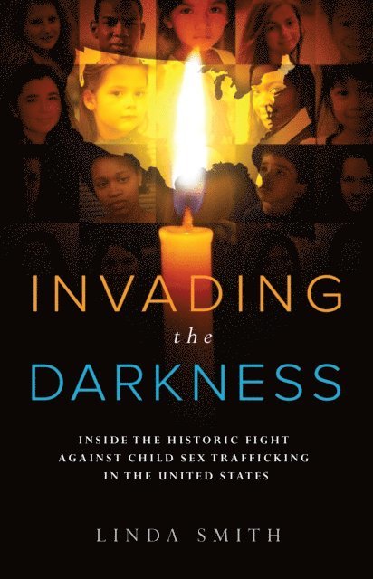 Linda Smith - Invading the Darkness, E-bok