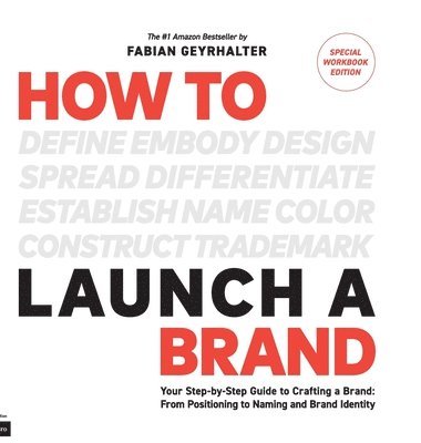 How to Launch a Brand - SPECIAL WORKBOOK EDITION (2nd Edition)