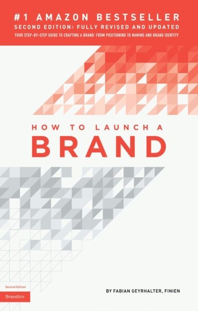 Fabian Geyrhalter - How to Launch a Brand (2nd Edition), E-bok. Tillgänglighet: Lägg i varukorg