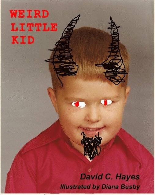 David C. Hayes - Weird Little Kid, E-bok