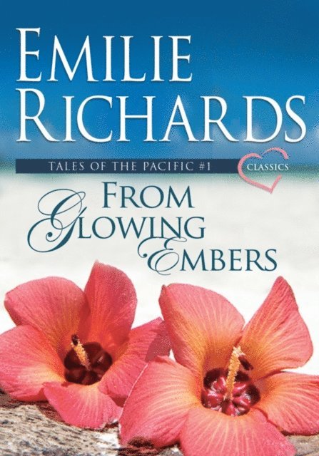 Emilie Richards - From Glowing Embers, E-bok