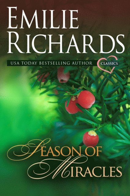 Emilie Richards - Season of Miracles: An Emilie Richards Classic Romance, E-bok