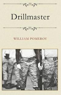 William Pomeroy - Drillmaster, Häftad
