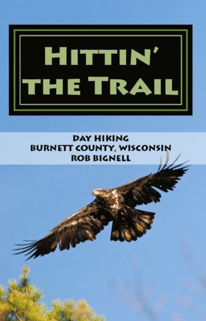 Rob Bignell - Hittin' the Trail: Day Hiking Burnett County, Wisconsin, E-bok. Tillgänglighet: Lägg i varukorg