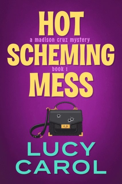 Lucy Carol - Hot Scheming Mess, E-bok