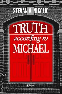 Stevan V Nikolic - Truth According to Michael, Häftad. Tillgänglighet: Lägg i varukorg