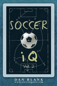 Soccer iQ - Vol. 2: More of What Smart Players Do