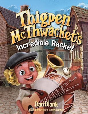 Dan Blank - Thigpen McThwacket's Incredible Racket, Häftad