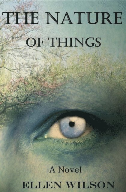 Ellen Wilson - Nature of Things, E-bok