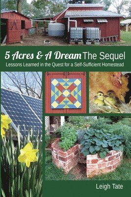 5 Acres & A Dream The Sequel