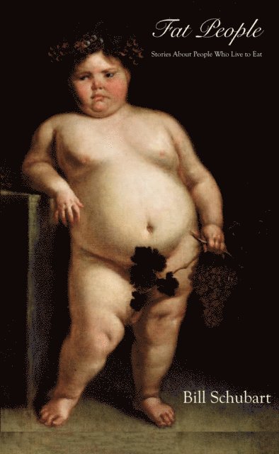 Bill Schubart - Fat People, E-bok