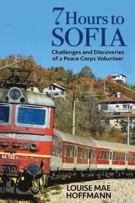 Louise Mae Hoffmann - 7 Hours to Sofia, Häftad