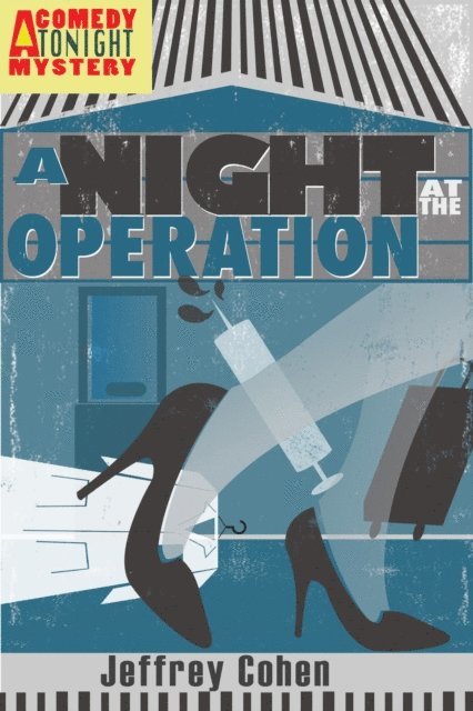 Jeffrey Cohen - Night at the Operation, E-bok