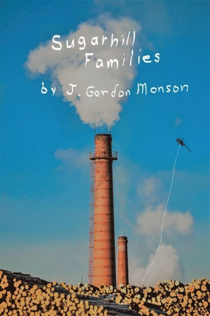J. Gordon Monson - Sugarhill Families, E-bok