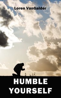 Humble Yourself