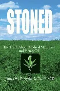 James W. Forsythe MD Hmd - Stoned The Truth About Medical Marijuana and Hemp Oil, Häftad. Tillgänglighet: Lägg i varukorg