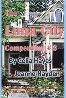 Celia Hayes, Jeanne Hayden - Luna City Compendium #3, Häftad