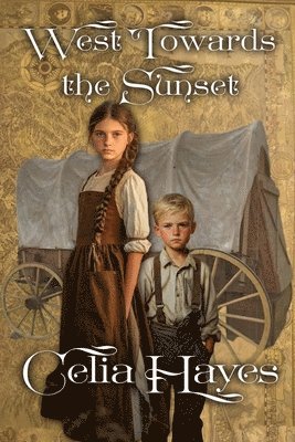 Celia D. Hayes - West Towards the Sunset, Häftad