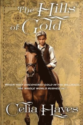 Celia D. Hayes - The Hills of Gold, Häftad