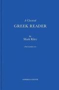 A Classical Greek Reader: With Additions, a New Introduction and Disquisition on Greek Fonts.