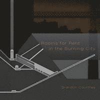 Brandon Courtney - Rooms for Rent in the Burning City, Häftad