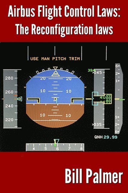 Bill Palmer - Airbus Flight Control Laws: The Reconfiguration Laws, E-bok