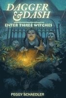 Peggy Schaedler - Dagger and Dash Enter Three Witches, Inbunden. Tillgänglighet: Lägg i varukorg