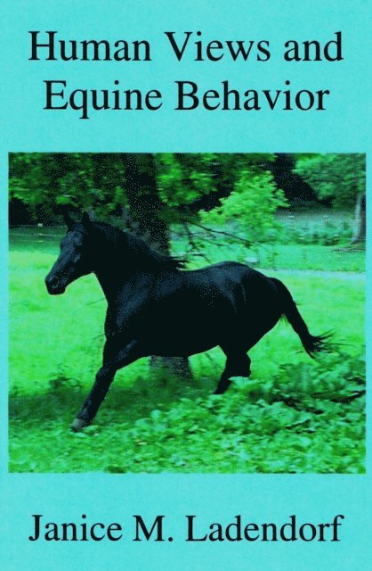 Human Views and Equine Behavior