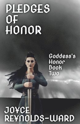 Joyce Reynolds-Ward - Pledges of Honor: Goddess's Honor Book Two, Häftad
