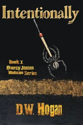 D W Hogan - Intentionally Book 1 of the Darcy Jensen Mindscape Series, Häftad. Tillgänglighet: Tillfälligt slut
