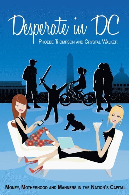 Phoebe Thompson - Desperate in DC by Phoebe Thompson and Crystal Walker, E-bok