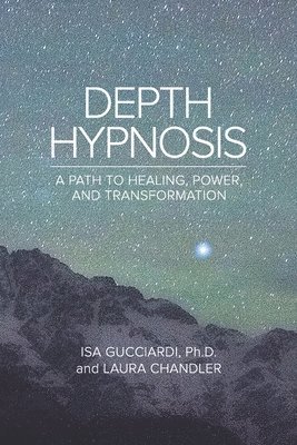 Laura Chandler, Isa Gucciardi - Depth Hypnosis, Häftad. Tillgänglighet: Lägg i varukorg