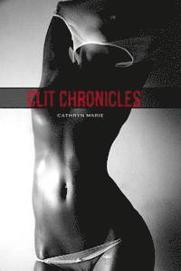 Cathryn Marie - Clit Chronicles B&W, Häftad