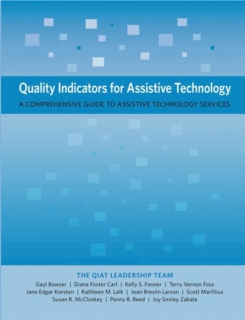 Kelly Fonner, Diana Foster Carl, Gayl Bowser - Quality Indicators for Assistive Technology, E-bok