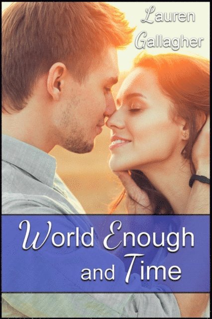 Lauren Gallagher - World Enough and Time, E-bok