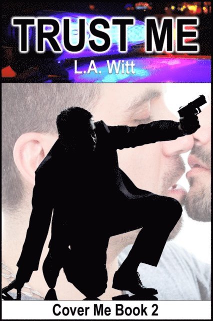 L. A. Witt - Trust Me, E-bok