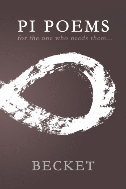 Becket - Pi Poems for the One Who Needs Them..., E-bok