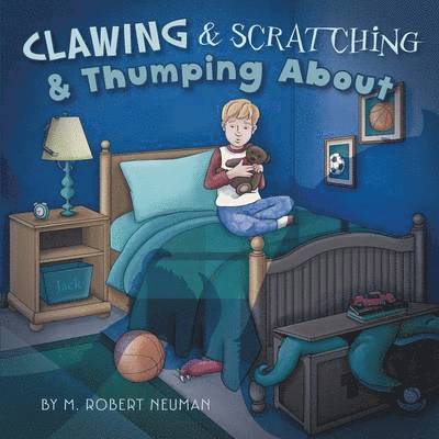 M. Robert Neuman - Clawing & Scratching & Thumping About, Häftad. Tillgänglighet: Lägg i varukorg