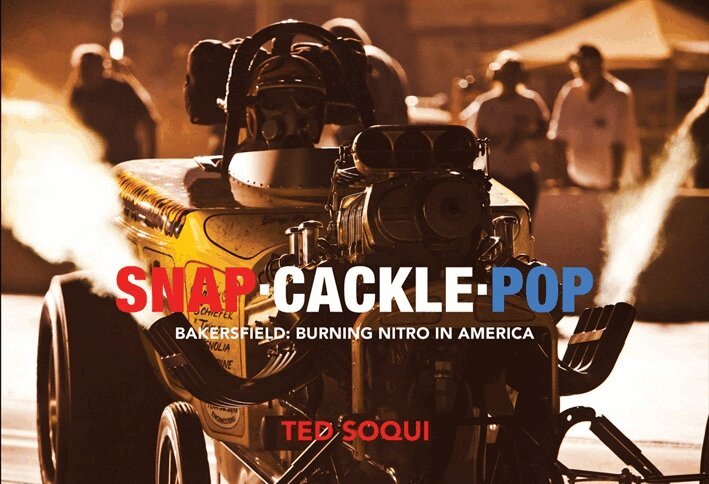 Ted Soqui, Cole Coonce, Kiersten Armstrong, Mike Warlow - Snap Cackle Pop: Bakersfield: Burning Nitro in America, Inbunden