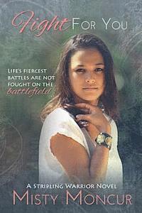 Misty Moncur - Fight For You, Häftad