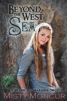 Misty Moncur - Beyond the West Sea, Häftad