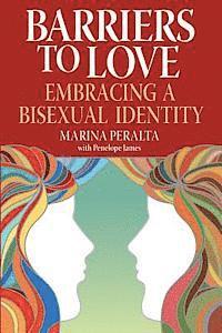 Penelope James, Marina Peralta - Barriers to Love: Embracing a Bisexual Identity, Häftad