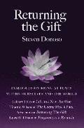 Returning The Gift: Dialogues On Being At Peace Within Ourselves And The World: with Eckhart Tolle, Adyashanti, Timothy Wilson and Laura W