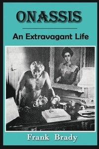 Onassis: An Extravagant Life